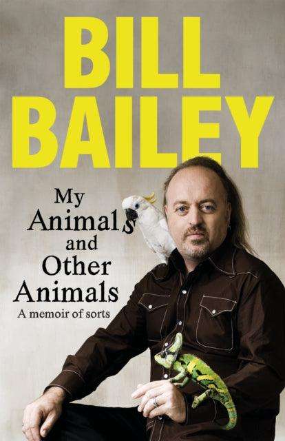 My Animals, and Other Animals : A memoir of sorts - The Cleeve Bookshop