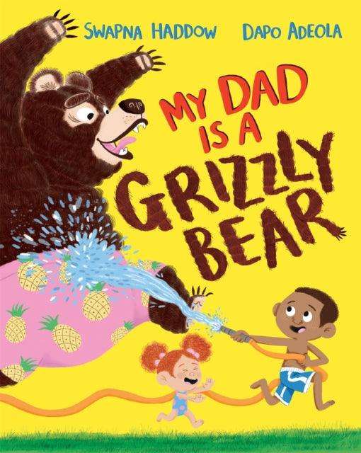 My Dad Is A Grizzly Bear - The Cleeve Bookshop