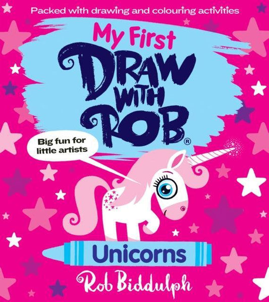 My First Draw With Rob: Unicorns - The Cleeve Bookshop
