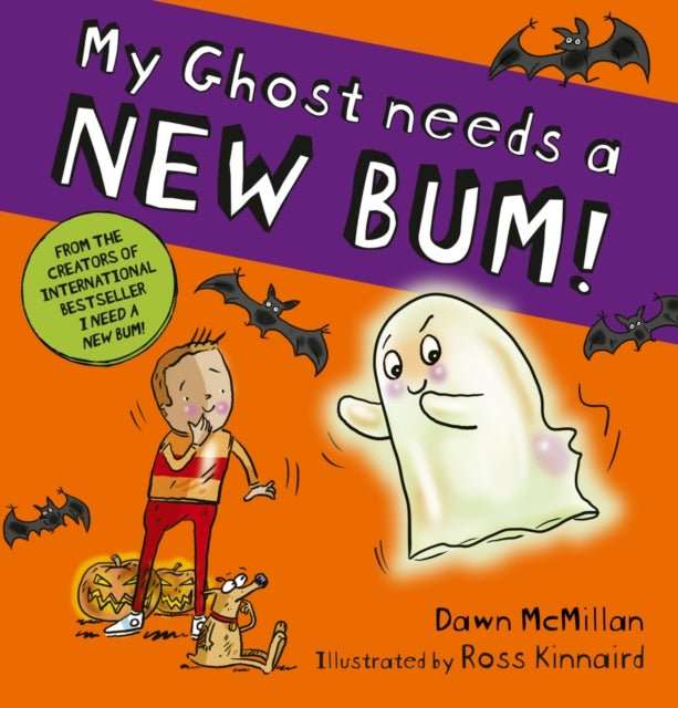 My Ghost Needs a New Bum! (PB) - The Cleeve Bookshop