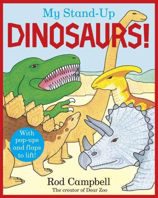 My Stand-Up Dinosaurs : A Pop-Up Lift-the-Flap Book - The Cleeve Bookshop