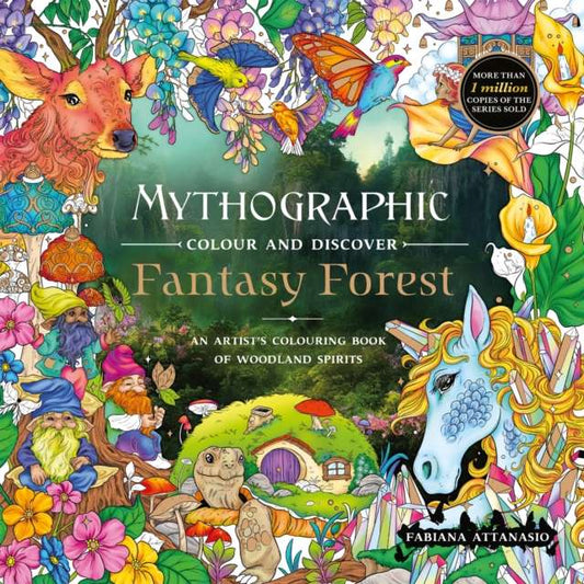 Mythographic Colour and Discover: Fantasy Forest : An Artist’s Colouring Book of Woodland Spirits - The Cleeve Bookshop