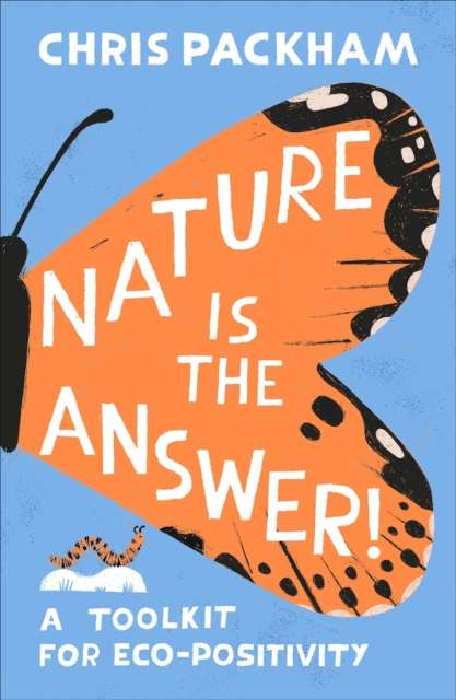 Nature is the Answer : A Toolkit for Eco-Positivity - Signed Paperback Edition - The Cleeve Bookshop