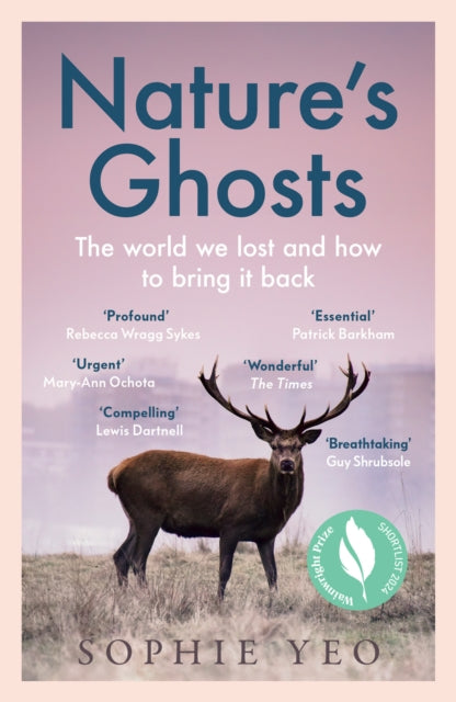 Nature’s Ghosts : The World We Lost and How to Bring it Back - The Cleeve Bookshop
