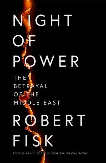 Night of Power : The Betrayal of the Middle East - The Cleeve Bookshop