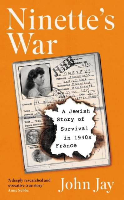 Ninette's War : A Jewish Story of Survival in 1940s France - The Cleeve Bookshop