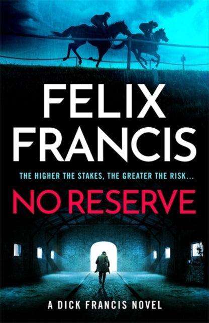 No Reserve : The brand new thriller from the master of the racing blockbuster - The Cleeve Bookshop