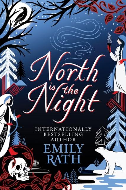 North Is The Night : The Bear and the Nightingale meets Spinning Silver in this epic Finnish fantasy - The Cleeve Bookshop