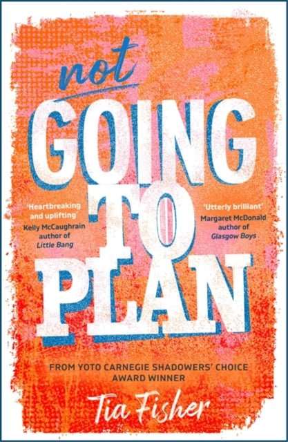 Not Going To Plan : A powerful verse novel from a Yoto Carnegie Shadowers' Choice winner - The Cleeve Bookshop