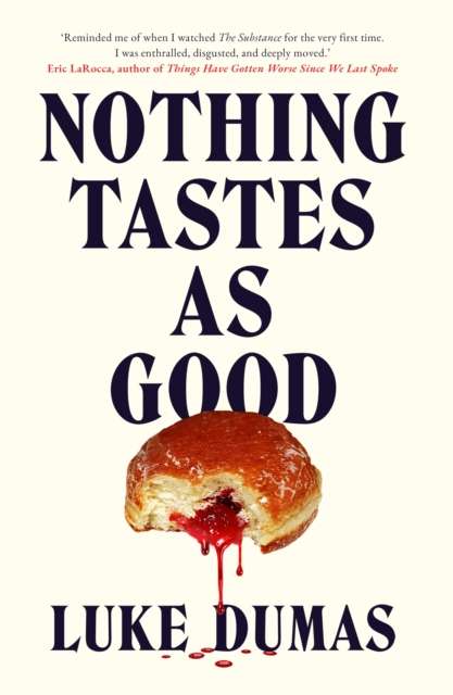 Nothing Tastes As Good : A twisted body horror novel from the award-winning author - The Cleeve Bookshop