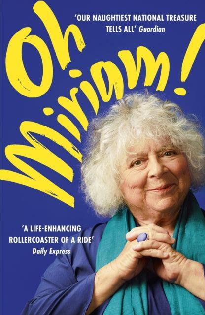 Oh Miriam! : Stories from an Extraordinary Life - The Cleeve Bookshop