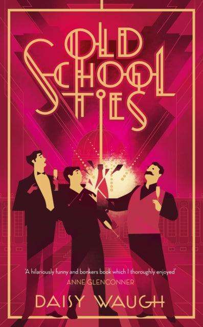 Old School Ties : A divinely rollicking treat of a murder mystery - The Cleeve Bookshop