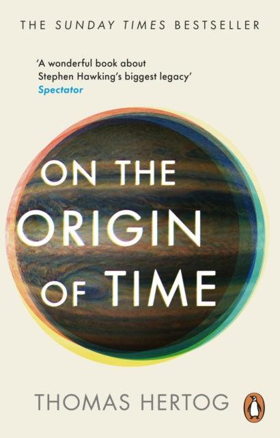 On the Origin of Time : The instant Sunday Times bestseller - The Cleeve Bookshop