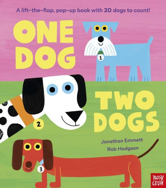 One Dog, Two Dogs : A lift-the-flap, pop-up book with 20 dogs to count! - The Cleeve Bookshop