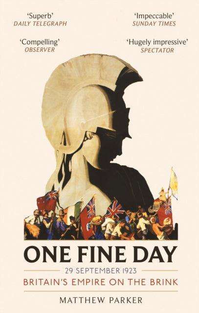 One Fine Day : Britain's Empire on the Brink - The Cleeve Bookshop