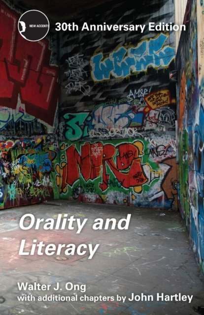 Orality and Literacy : 30th Anniversary Edition - The Cleeve Bookshop