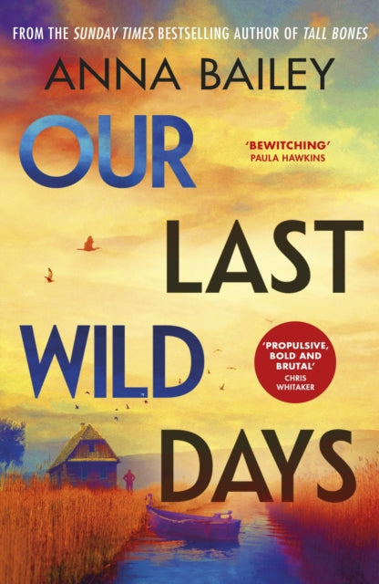 Our Last Wild Days - Signed First Edition - The Cleeve Bookshop