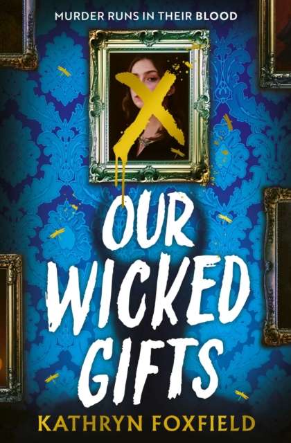 Our Wicked Gifts : The twisty, explosive romantasy thriller! - The Cleeve Bookshop