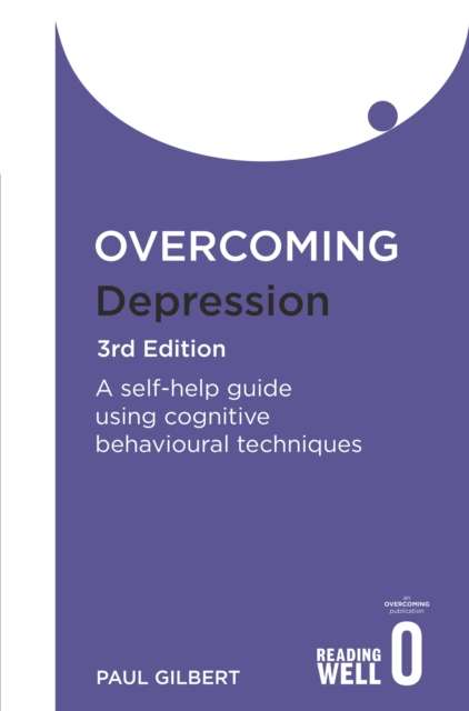 Overcoming Depression 3rd Edition : A self-help guide using cognitive behavioural techniques - The Cleeve Bookshop