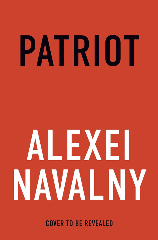 'Patriot' by Alexi Navalny - Publishes October 22nd - The Cleeve Bookshop
