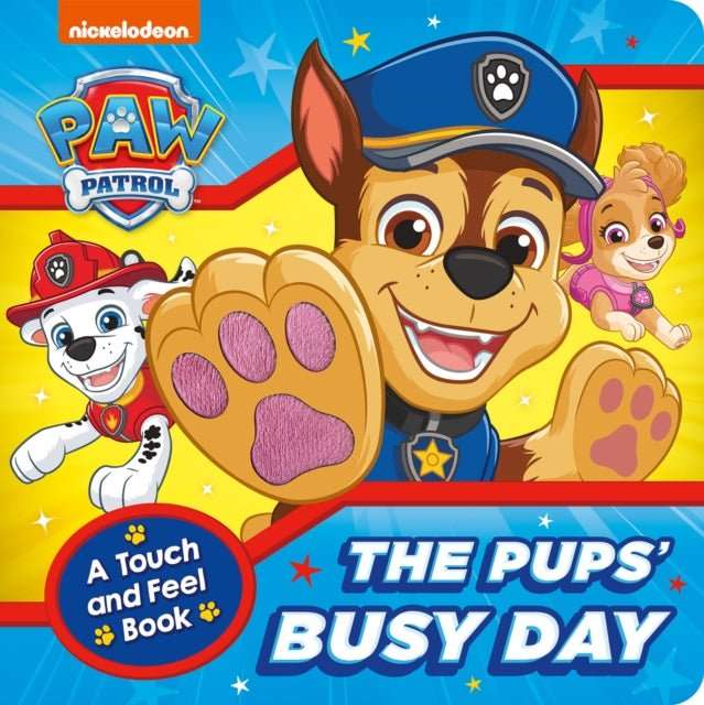 PAW Patrol The Pups’ Busy Day: A Touch and Feel Book - The Cleeve Bookshop