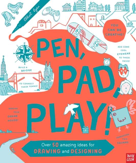 Pen, Pad, Play!: Over 50 Amazing Ideas for Drawing and Designing - The Cleeve Bookshop