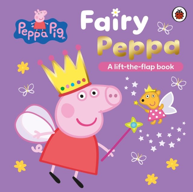 Peppa Pig: Fairy Peppa : A Lift-the-Flap Book - The Cleeve Bookshop