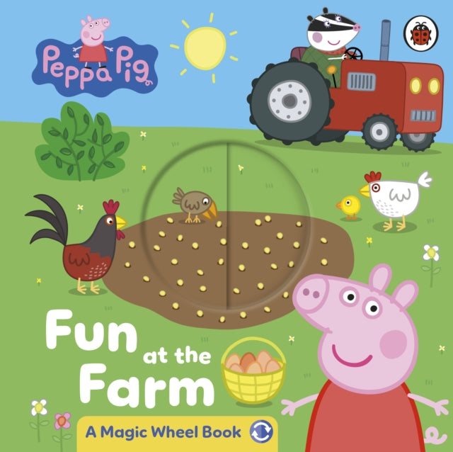 Peppa Pig: Fun at the Farm : A Magic Wheel Book - The Cleeve Bookshop