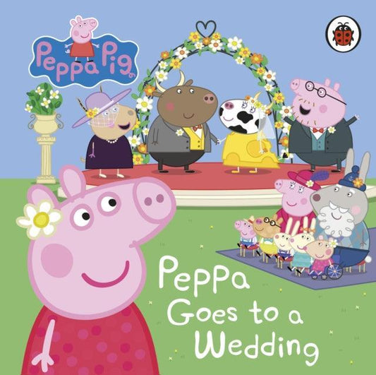 Peppa Pig: Peppa Goes to a Wedding - The Cleeve Bookshop