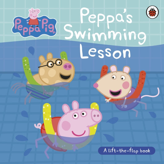 Peppa Pig: Peppa’s Swimming Lesson : A lift-the-flap book - The Cleeve Bookshop