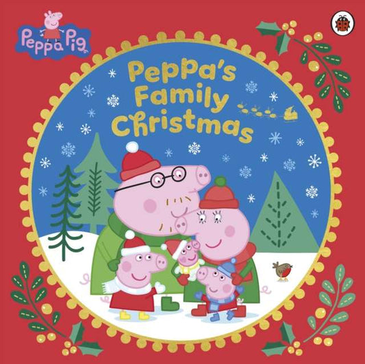 Peppa Pig: Peppa’s Family Christmas - The Cleeve Bookshop