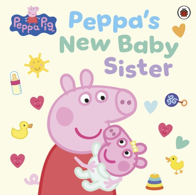 Peppa Pig: Peppa's New Baby Sister - The Cleeve Bookshop