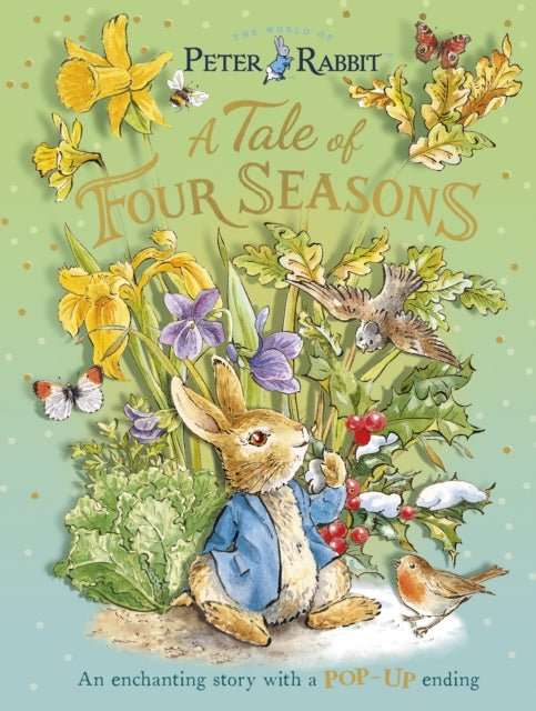 Peter Rabbit: A Tale of Four Seasons : An Enchanting Story with a Pop-up Ending - The Cleeve Bookshop