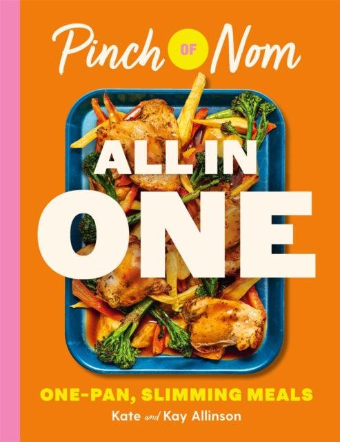 Pinch of Nom ALL IN ONE : Brand-new, One-pan Slimming Meals - The Cleeve Bookshop