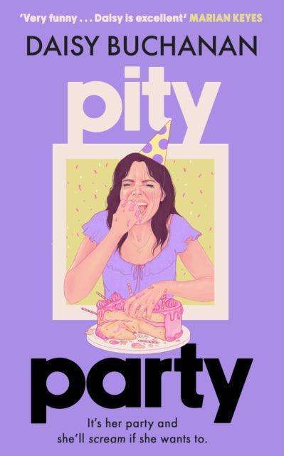 Pity Party : the hilarious and heartfelt novel you have to read this summer - The Cleeve Bookshop