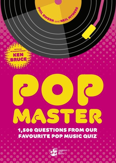 PopMaster : The Nation’s Favourite Pop Music Quiz - Signed by Ken Bruce! - The Cleeve Bookshop