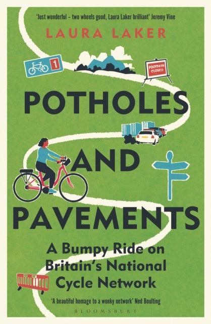 Potholes and Pavements : A Bumpy Ride on Britain’s National Cycle Network - The Cleeve Bookshop