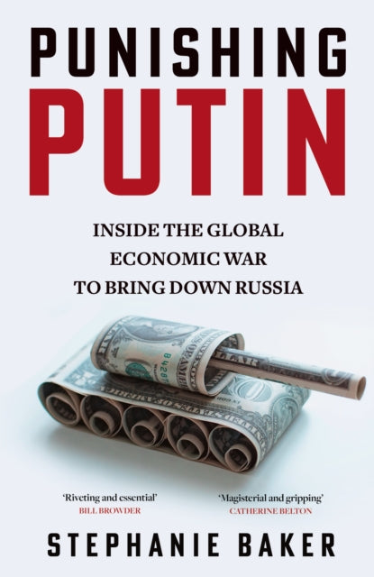 Punishing Putin : Inside the Global Economic War to Bring Down Russia - The Cleeve Bookshop