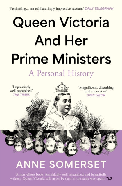 Queen Victoria and her Prime Ministers : A Personal History - The Cleeve Bookshop