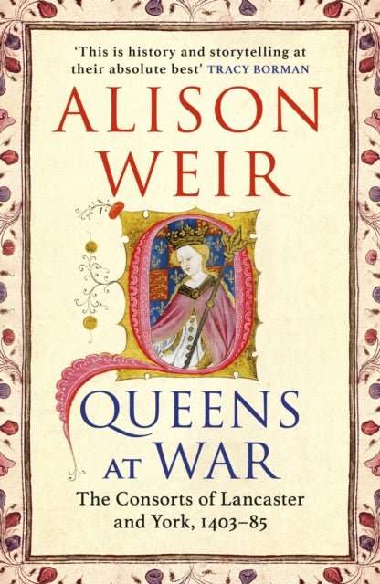 Queens at War : The Consorts of Lancaster and York, 1403-85 - The Cleeve Bookshop