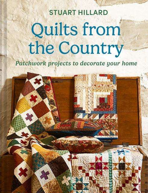 Quilts from the Country : Patchwork Projects to Decorate Your Home - The Cleeve Bookshop