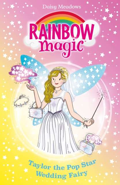 Rainbow Magic: Taylor the Pop Star Wedding Fairy - The Cleeve Bookshop