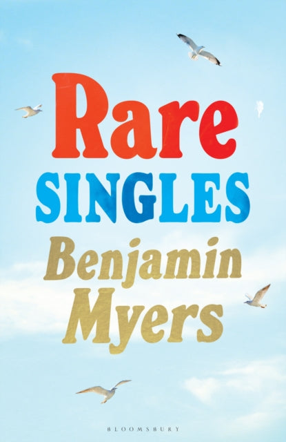 Rare Singles : 'A book of rare charm by a writer who understands the magic of music' - IAN RANKIN - The Cleeve Bookshop