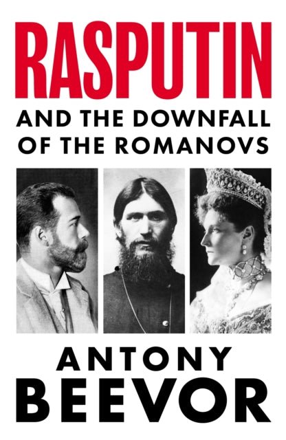 Rasputin : And the Downfall of the Romanovs - Signed First Edition - The Cleeve Bookshop