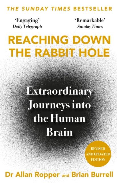 Reaching Down the Rabbit Hole : Extraordinary Journeys into the Human Brain - The Cleeve Bookshop