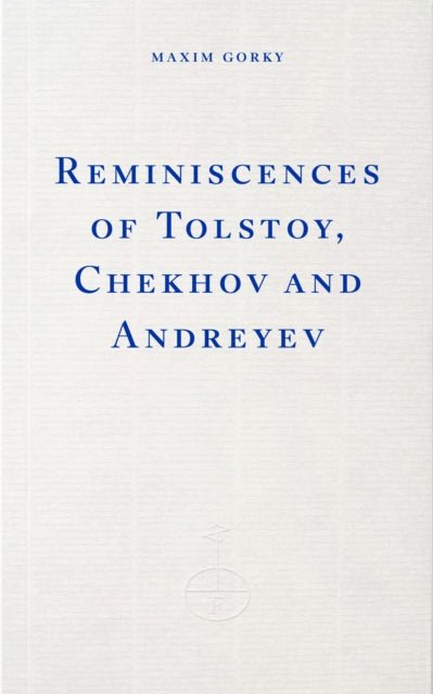 Reminiscences of Tolstoy, Chekhov and Andreyev - The Cleeve Bookshop