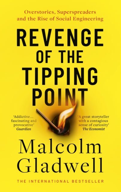 Revenge of the Tipping Point : Overstories, Superspreaders and the Rise of Social Engineering - The Cleeve Bookshop