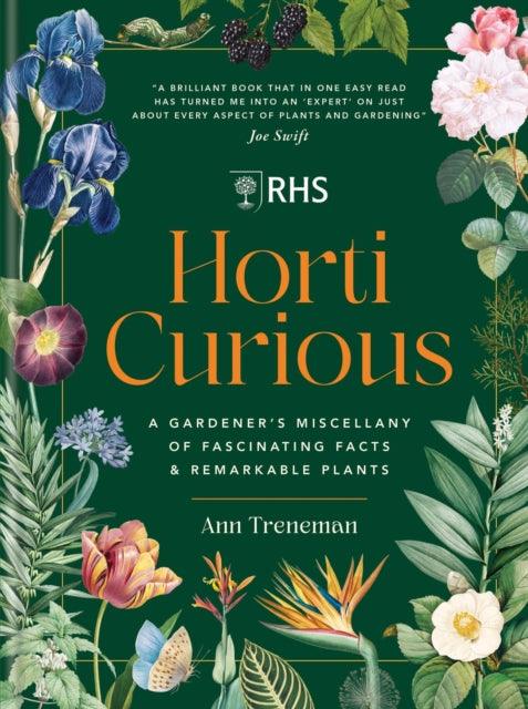 RHS Horti Curious : A Gardener's Miscellany of Fascinating Facts & Remarkable Plants - The Cleeve Bookshop