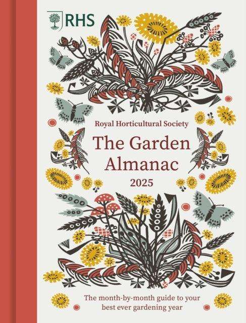 RHS The Garden Almanac 2025 : The month-by-month guide to your best ever gardening year - The Cleeve Bookshop
