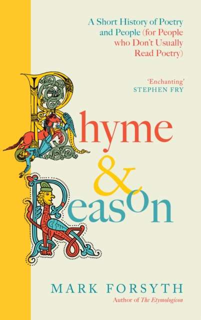 Rhyme and Reason : A Short History of British Poetry from the 1 bestselling author of The Etymologicon - The Cleeve Bookshop